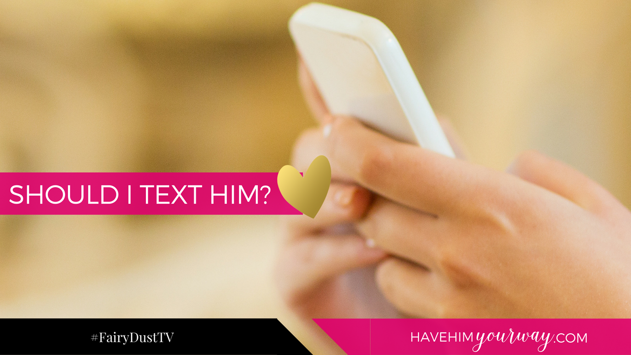 should-i-text-him