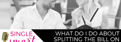 42 What Do I Do About Splitting The Bill On A Date? – Dating Advice With Single Smart Female