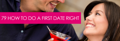 79 How To Do A First Date Right – Dating Help With Single Smart Female