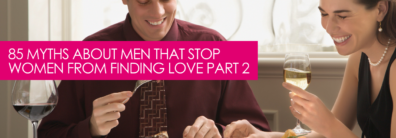 85 Myths About Men That Stop Women From Finding Love Part 2 – Dating Help With Single Smart Female