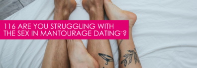 116 Are You Struggling With The Sex Part Of Mantourage Dating™? – Dating Advice With Single Smart Female