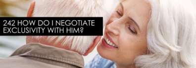 242 How Do I Negotiate Exclusivity With Him? – Dating Advice With Single Smart Female