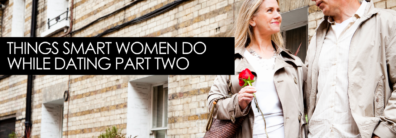 Things Smart Women Do While Dating PART TWO – Encore Single Smart Female