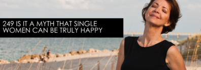 Is it a Myth that Single Women can be Truly Happy – Encore Single Smart Female