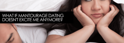 What If Mantourage Dating Doesn’t Excite Me Anymore? – Encore Single Smart Female