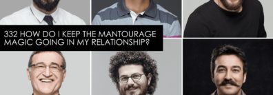 332 How Do I Keep The Mantourage Magic Going In My Relationship? – Dating Advice With Single Smart Female